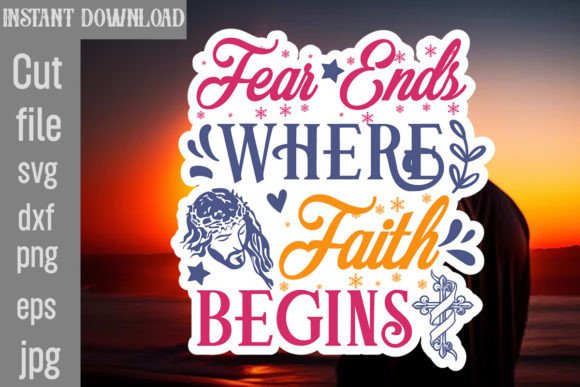 Fear Ends Where Faith Begins SVG Cut File Review